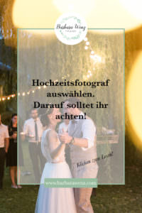 Wie und anhand welcher Kriterien sucht man den Hochzeitsfotografen aus?